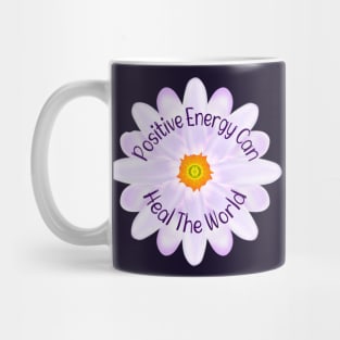 Positive Energy Can Heal The World, Positive Energy Mug